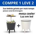 COMPRE 1 LEVE 2 COOLER MESA BISTRO COM LED DE 299 POR 139,90